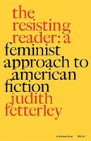 The Resisting Reader - Judith Fetterley - Libro Indiana University Press | Libraccio.it