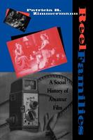 Reel Families - Patricia R. Zimmermann - Libro Indiana University Press, Arts and Politics of the Everyday | Libraccio.it