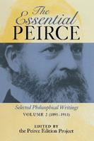 The Essential Peirce, Volume 2  - Libro Indiana University Press | Libraccio.it