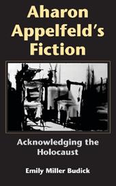 Aharon Appelfeld's Fiction