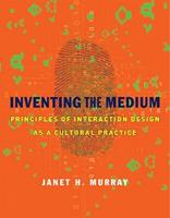 Inventing the Medium - Janet H. Murray - Libro MIT Press Ltd, The MIT Press | Libraccio.it
