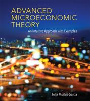 Advanced Microeconomic Theory - Felix Muñoz-Garcia - Libro MIT Press Ltd, Advanced Microeconomic Theory | Libraccio.it