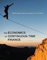 The Economics of Continuous-Time Finance - Bernard Dumas, Elisa Luciano - Libro MIT Press Ltd, The MIT Press | Libraccio.it