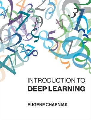 Introduction to Deep Learning - Eugene Charniak - Libro MIT Press Ltd, The MIT Press | Libraccio.it