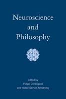 Neuroscience and Philosophy - Felipe De Brigard, Walter Sinnott-Armstrong - Libro MIT Press Ltd | Libraccio.it