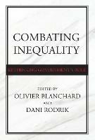 Combating Inequality - Olivier Blanchard, Dani Rodrik - Libro MIT Press Ltd | Libraccio.it