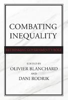 Combating Inequality - Olivier Blanchard, Dani Rodrik - Libro MIT Press Ltd | Libraccio.it