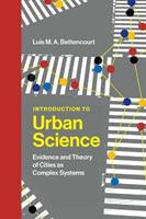 Introduction to Urban Science - Luis M. A. Bettencourt - Libro MIT Press Ltd | Libraccio.it