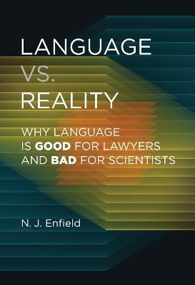 Language vs. Reality - N. J. Enfield - Libro MIT Press Ltd | Libraccio.it