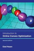 Introduction to Online Convex Optimization, second edition - Elad Hazan - Libro MIT Press Ltd, Adaptive Computation and Machine Learning series | Libraccio.it