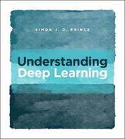 Understanding Deep Learning - Simon J.D. Prince - Libro MIT Press Ltd | Libraccio.it