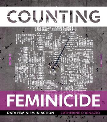 Counting Feminicide - Catherine D'Ignazio - Libro MIT Press Ltd | Libraccio.it