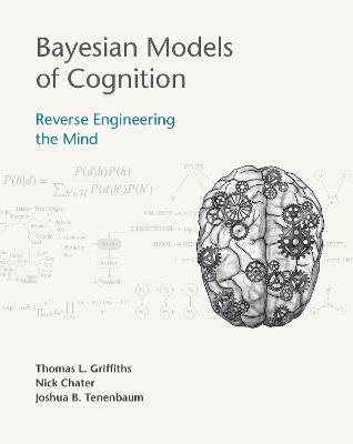 Bayesian Models of Cognition - Thomas L. Griffiths, Nick Chater - Libro MIT Press Ltd | Libraccio.it