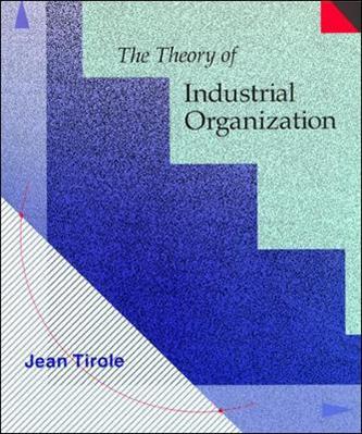 The Theory of Industrial Organization - Jean Tirole - Libro MIT Press Ltd, The MIT Press | Libraccio.it