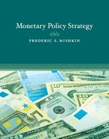 Monetary Policy Strategy - Frederic S. Mishkin - Libro MIT Press Ltd, The MIT Press | Libraccio.it