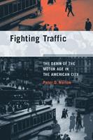 Fighting Traffic - Peter D. Norton - Libro MIT Press Ltd, Inside Technology | Libraccio.it