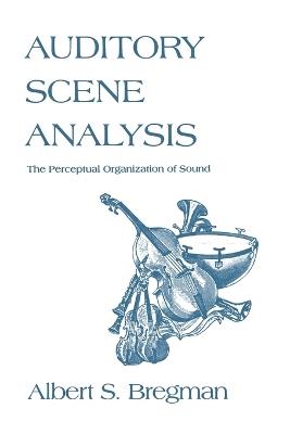 Auditory Scene Analysis - Albert S. Bregman - Libro MIT Press Ltd, A Bradford Book | Libraccio.it
