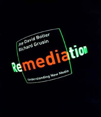 Remediation - Jay David Bolter, Richard Grusin - Libro MIT Press Ltd, The MIT Press | Libraccio.it