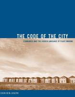 The Code of the City - Eran Ben-Joseph - Libro MIT Press Ltd, Urban and Industrial Environments | Libraccio.it