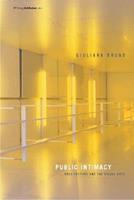 Public Intimacy - Giuliana Bruno - Libro MIT Press Ltd, Writing Architecture | Libraccio.it