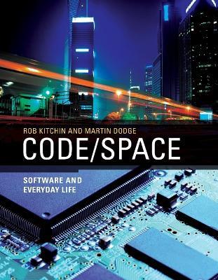 Code/Space - Rob Kitchin, Martin Dodge - Libro MIT Press Ltd, Software Studies | Libraccio.it