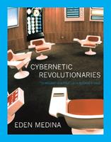 Cybernetic Revolutionaries - Eden Medina - Libro MIT Press Ltd, The MIT Press | Libraccio.it
