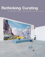 Rethinking Curating - Beryl Graham, Sarah Cook - Libro MIT Press Ltd, Leonardo | Libraccio.it