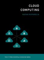 Cloud Computing - Nayan B. Ruparelia - Libro MIT Press Ltd, MIT Press Essential Knowledge series | Libraccio.it