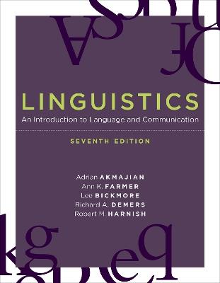 Linguistics - Adrian Akmajian, Ann K. Farmer, Lee Bickmore - Libro MIT Press Ltd, The MIT Press | Libraccio.it