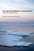 The Environmental Humanities - Robert S. Emmett, David E. Nye - Libro MIT Press Ltd, The MIT Press | Libraccio.it