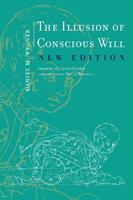 The Illusion of Conscious Will - Daniel M. Wegner - Libro MIT Press Ltd, The Illusion of Conscious Will | Libraccio.it