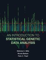 An Introduction to Statistical Genetic Data Analysis - Melinda C. Mills, Nicola Barban, Felix C. Tropf - Libro MIT Press Ltd, The MIT Press | Libraccio.it