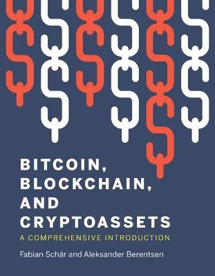 Bitcoin, Blockchain, and Cryptoassets - Fabian Schar - Libro MIT Press Ltd | Libraccio.it