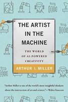 The Artist in the Machine - Arthur I. Miller - Libro MIT Press Ltd | Libraccio.it