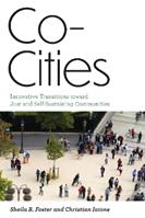 Co-Cities - Sheila R. Foster, Christian Iaione - Libro MIT Press Ltd, Urban and Industrial Environments | Libraccio.it
