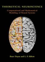 Theoretical Neuroscience - Peter Dayan, Laurence F. Abbott - Libro MIT Press Ltd, Computational Neuroscience Series | Libraccio.it