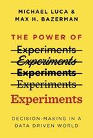 The Power of Experiments - Michael Luca, Max H. Bazerman - Libro MIT Press Ltd | Libraccio.it