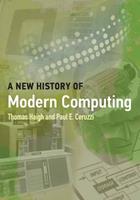 A New History of Modern Computing - Thomas Haigh, Paul E. Ceruzzi - Libro MIT Press Ltd, History of Computing | Libraccio.it