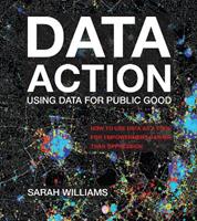Data Action - Sarah Williams - Libro MIT Press Ltd | Libraccio.it