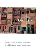 The Structure of the Ordinary - N. J. Habraken - Libro MIT Press Ltd, The Structure of the Ordinary | Libraccio.it