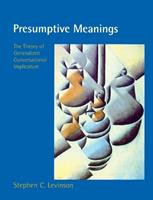 Presumptive Meanings - Stephen C. Levinson - Libro MIT Press Ltd, Language, Speech, and Communication | Libraccio.it