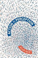Action in Perception - Alva Nöe - Libro MIT Press Ltd, Representation and Mind series | Libraccio.it