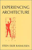 Experiencing Architecture - Steen Eiler Rasmussen - Libro MIT Press Ltd, Experiencing Architecture | Libraccio.it