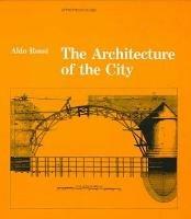 The Architecture of the City - Aldo Rossi - Libro MIT Press Ltd, Oppositions Books | Libraccio.it