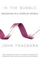 In the Bubble - John Thackara - Libro MIT Press Ltd, In the Bubble | Libraccio.it