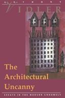 The Architectural Uncanny - Anthony Vidler - Libro MIT Press Ltd, The MIT Press | Libraccio.it