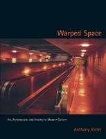 Warped Space - Anthony Vidler - Libro MIT Press Ltd, The MIT Press | Libraccio.it