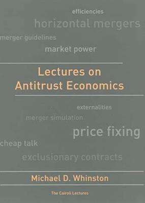 Lectures on Antitrust Economics - Michael D. Whinston - Libro MIT Press Ltd, Cairoli Lectures | Libraccio.it