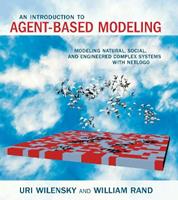 An Introduction to Agent-Based Modeling - Uri Wilensky, William Rand - Libro MIT Press Ltd, The MIT Press | Libraccio.it