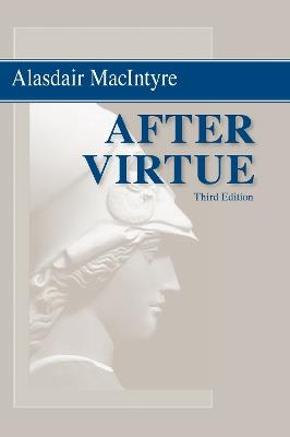 After Virtue - Alasdair MacIntyre - Libro University of Notre Dame Press | Libraccio.it